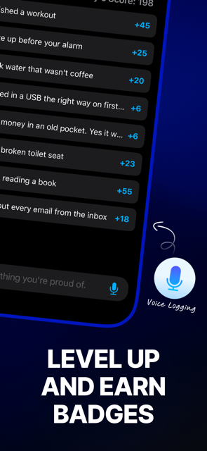 Level up and earn badges with voice logging